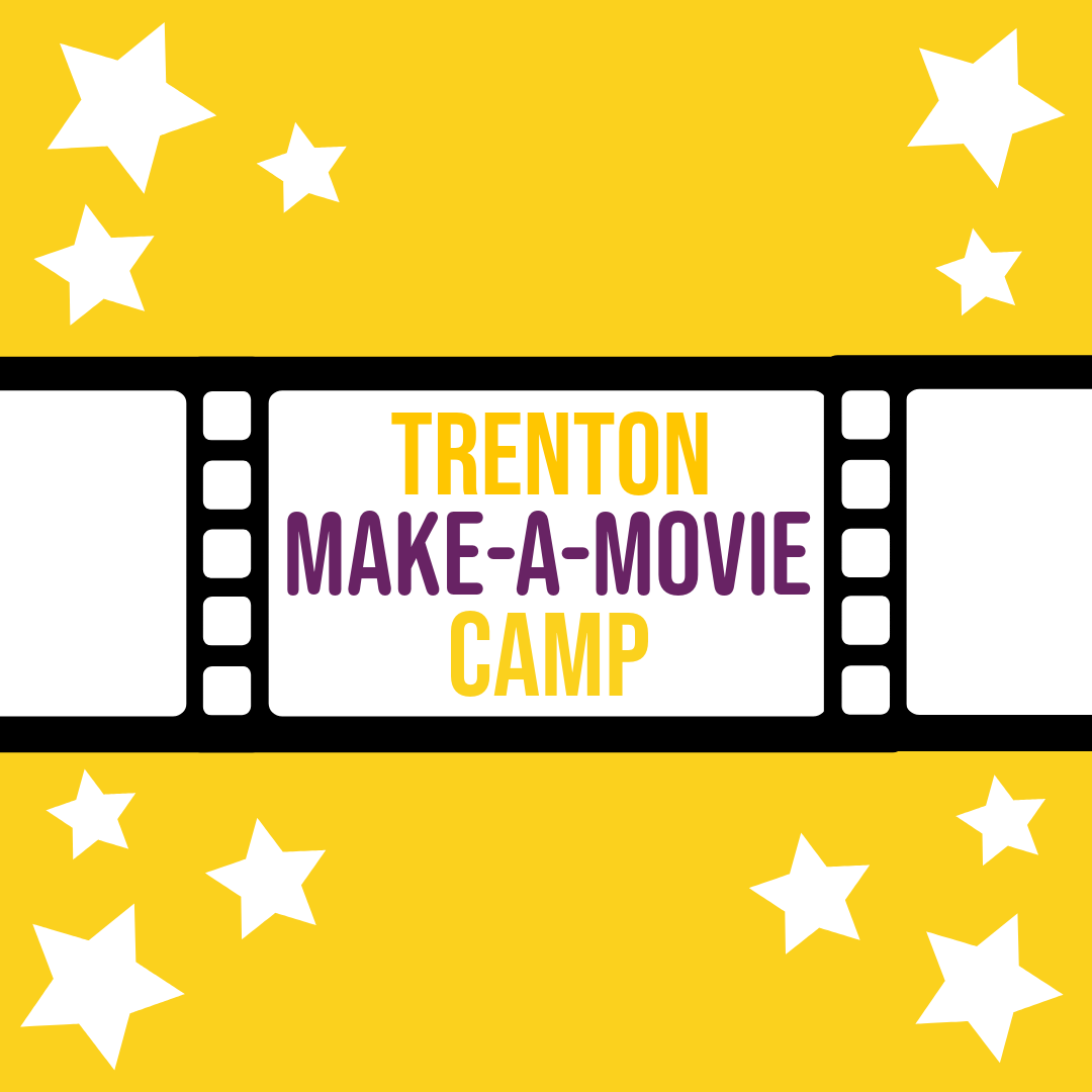 TRENTON MAKE-A-MOVIE CAMP